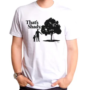 That's Shady Adult T-Shirt
