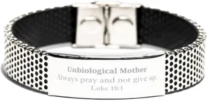 Unbiological Mother Stainless Steel Bracelet Inspirational Prayer Luke 18:1 Gifts for Mothers Day Birthday Christmas Graduation Hope and Confidence Jewelry Gifts for Step Mom Stepmother Foster Mom