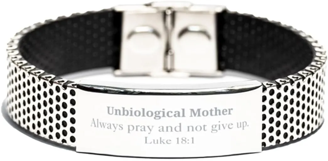 Unbiological Mother Stainless Steel Bracelet Inspirational Prayer Luke 18:1 Gifts for Mothers Day Birthday Christmas Graduation Hope and Confidence Jewelry Gifts for Step Mom Stepmother Foster Mom